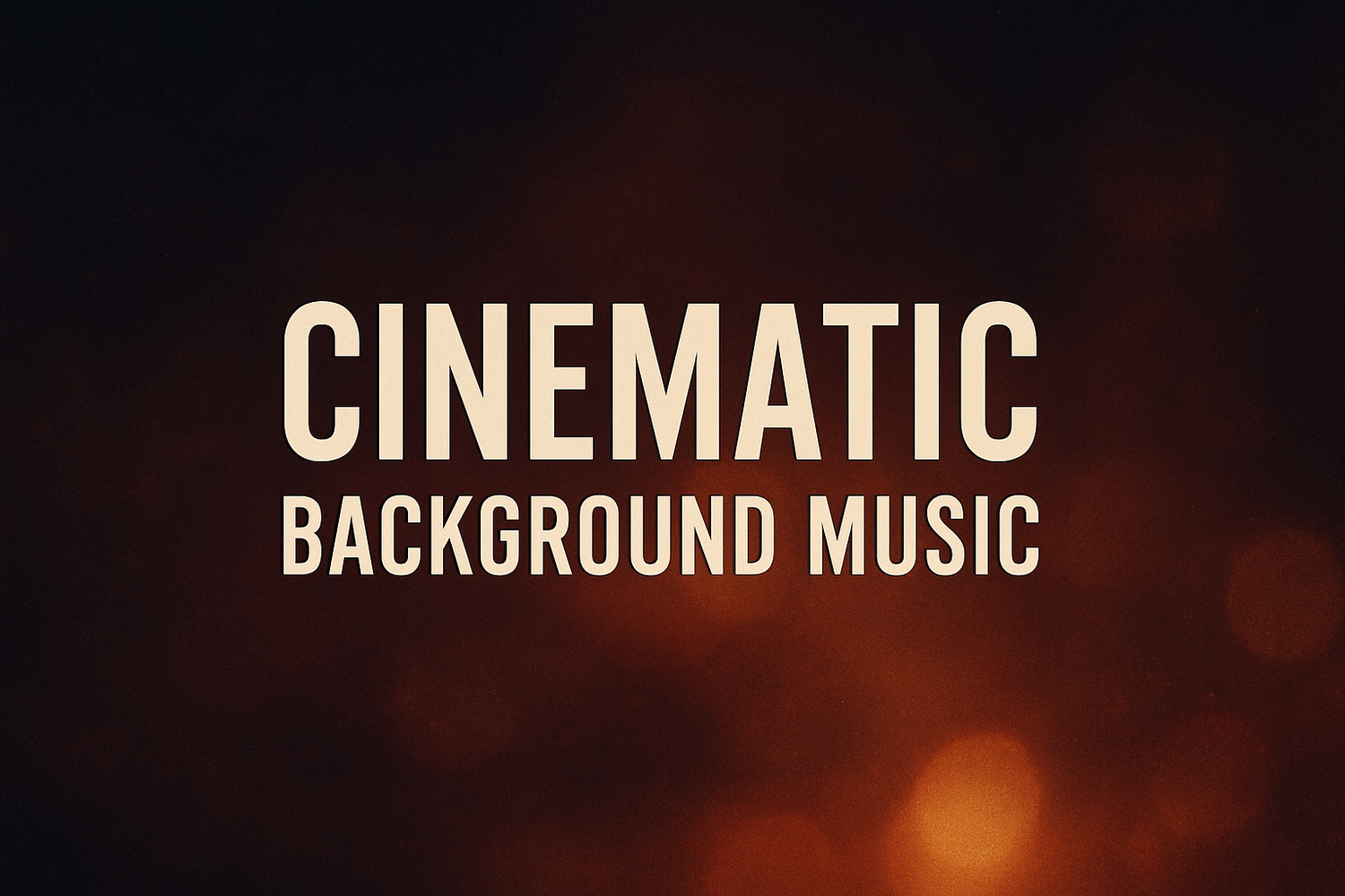 Cinematic background music