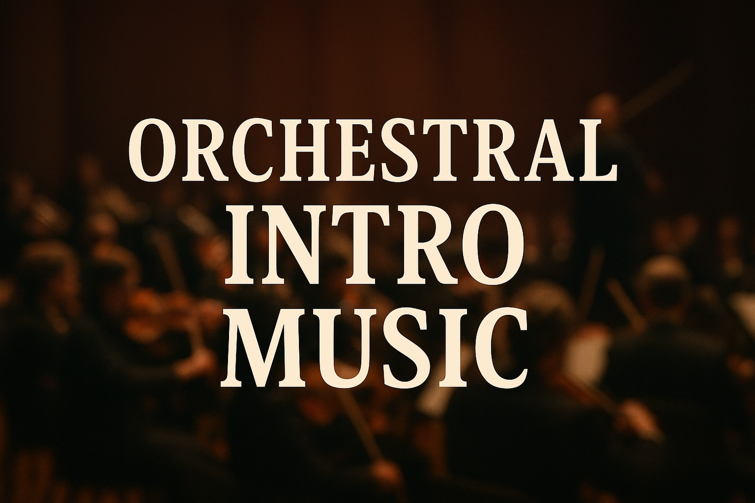 Orchestral intro music 